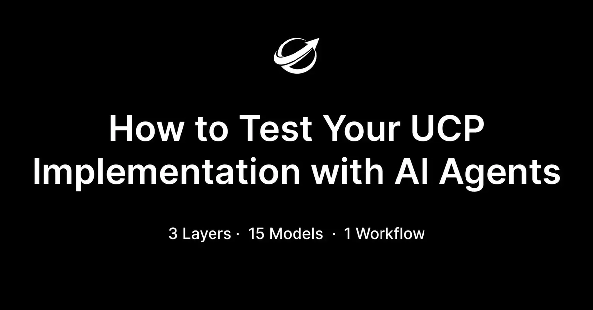 How to Test Your UCP Implementation with AI Agents