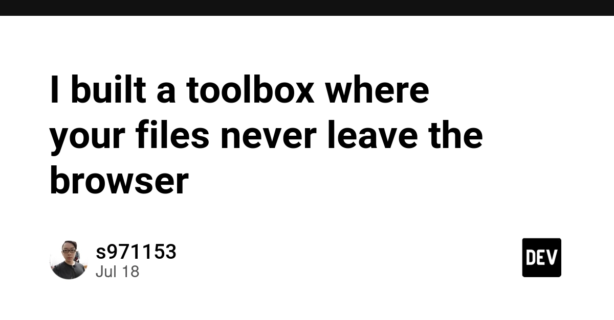 I built a toolbox where your files never leave the browser