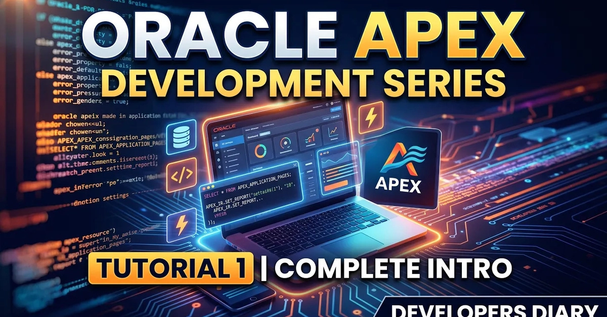 🚀 FREE Oracle APEX Complete Tutorial Series – Learn Oracle APEX Step by Step!