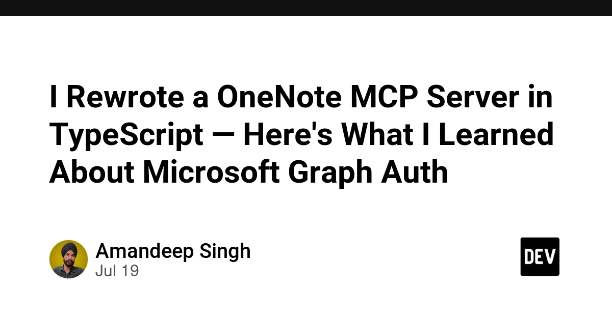 I Rewrote a OneNote MCP Server in TypeScript — Here's What I Learned About Microsoft Graph Auth