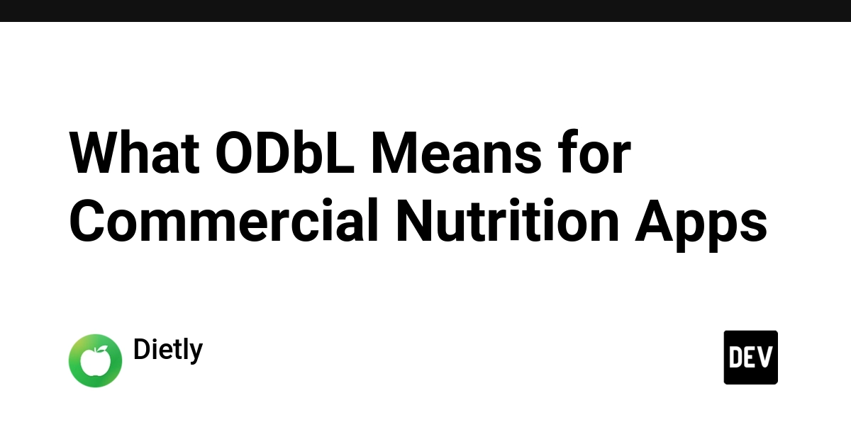 What ODbL Means for Commercial Nutrition Apps