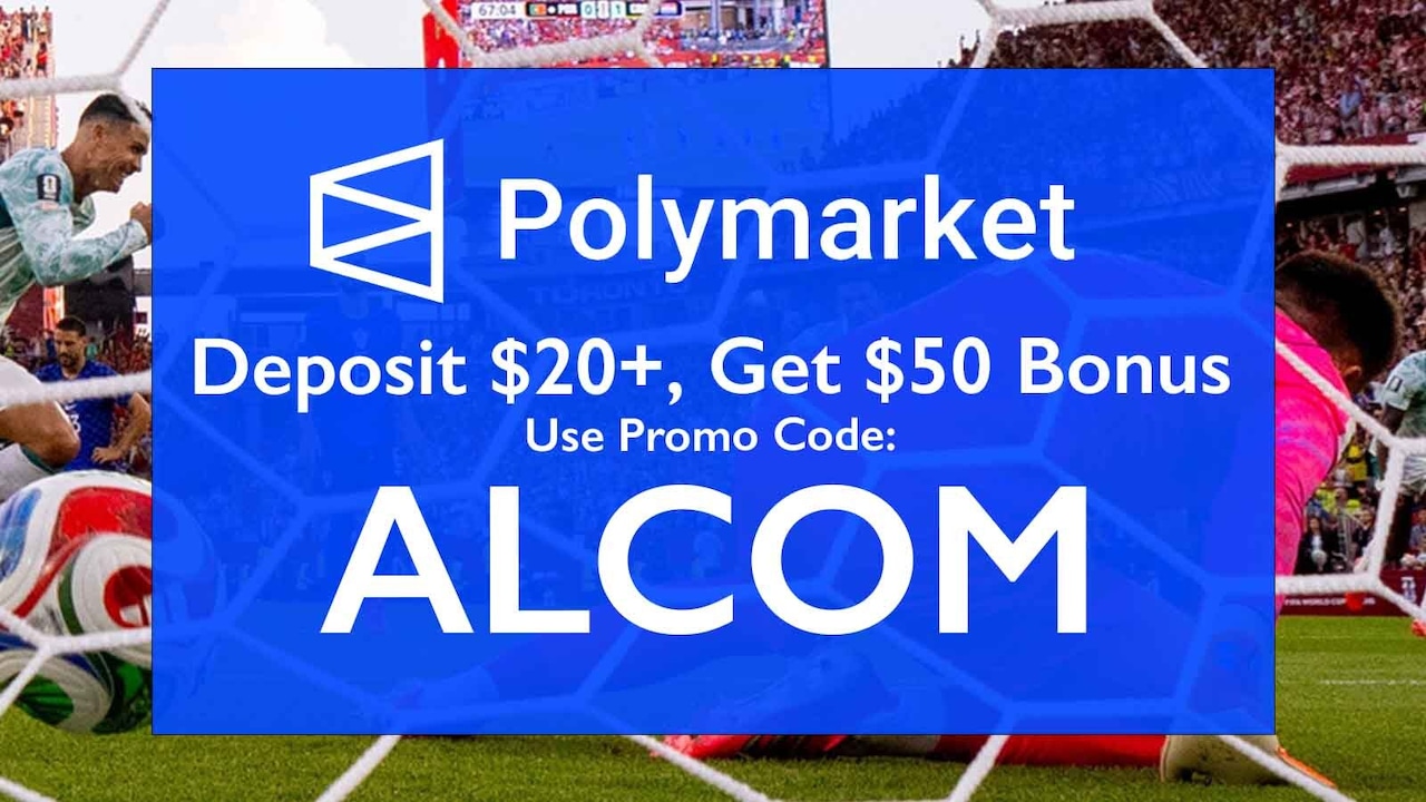 Polymarket promo code ALCOM: $50 bonus to trade World Cup final Spain vs Argentina