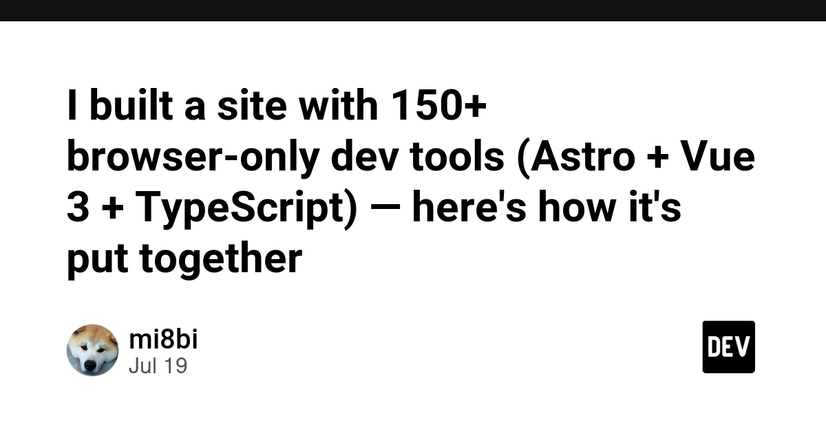 I built a site with 150+ browser-only dev tools (Astro + Vue 3 + TypeScript) — here's how it's put together