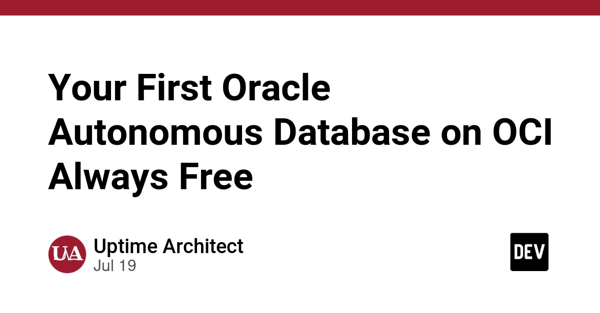 Your First Oracle Autonomous Database on OCI Always Free