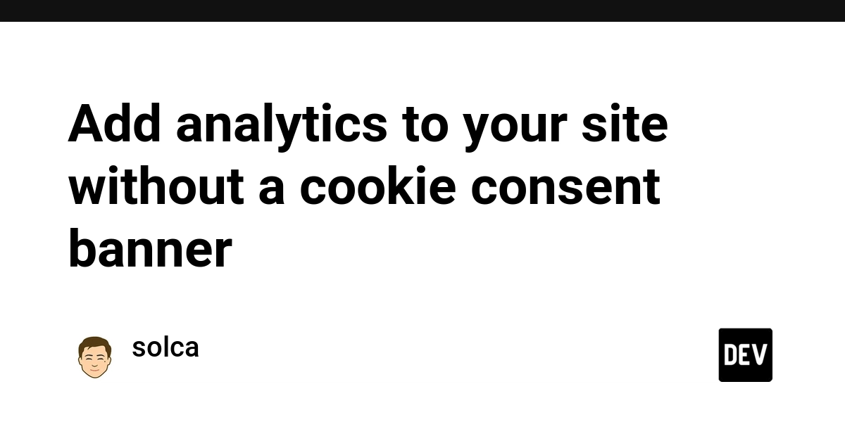 Add analytics to your site without a cookie consent banner