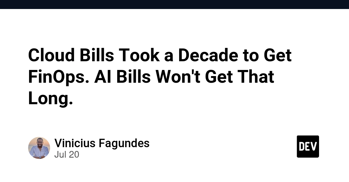 Cloud Bills Took a Decade to Get FinOps. AI Bills Won't Get That Long.