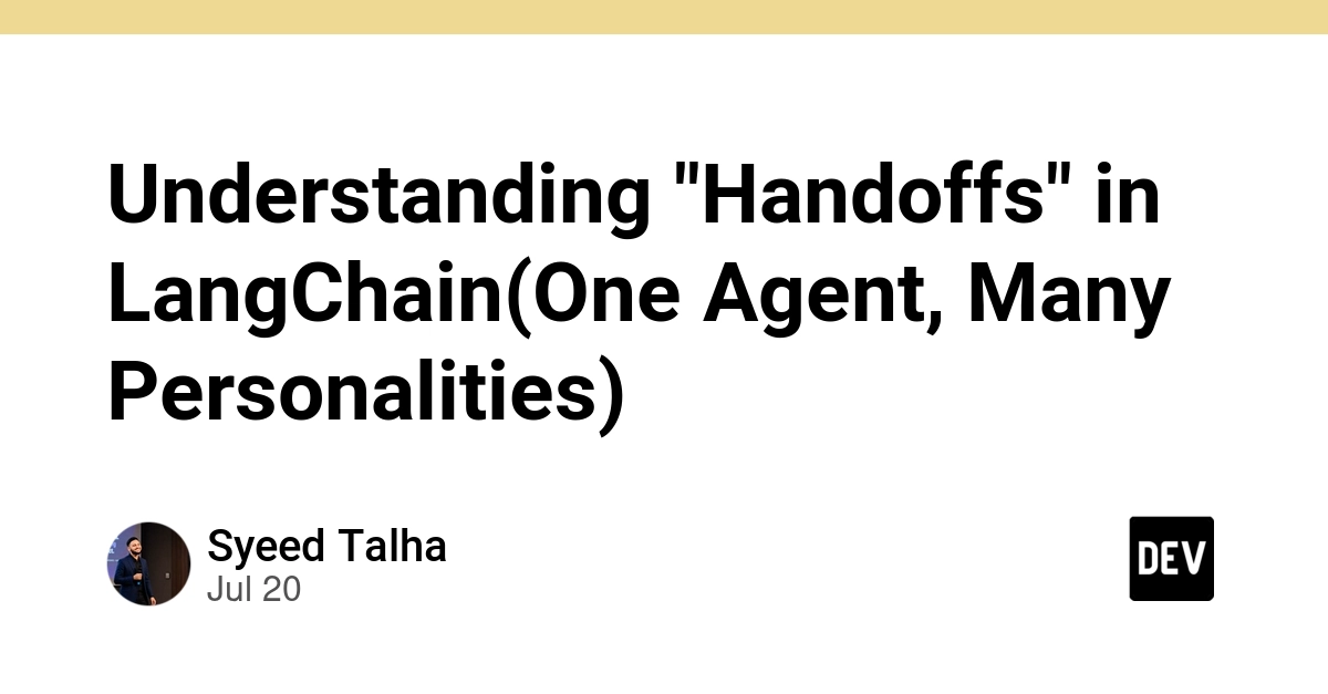 Understanding "Handoffs" in LangChain(One Agent, Many Personalities)
