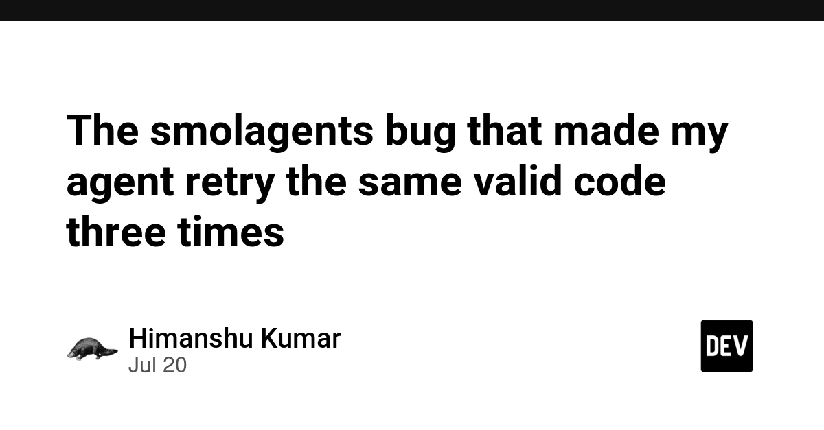 The smolagents bug that made my agent retry the same valid code three times
