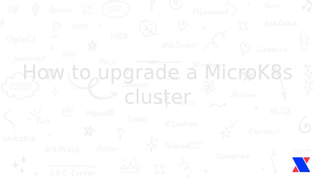 How to upgrade a MicroK8s cluster