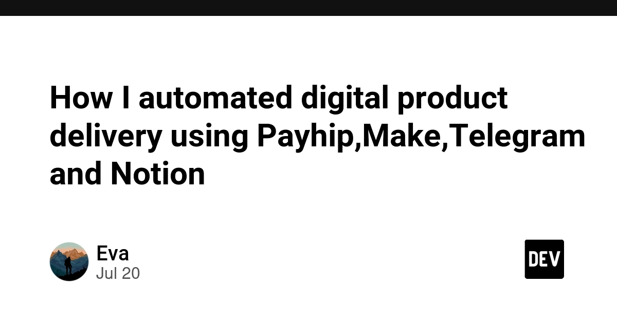 How I automated digital product delivery using Payhip,Make,Telegram and Notion