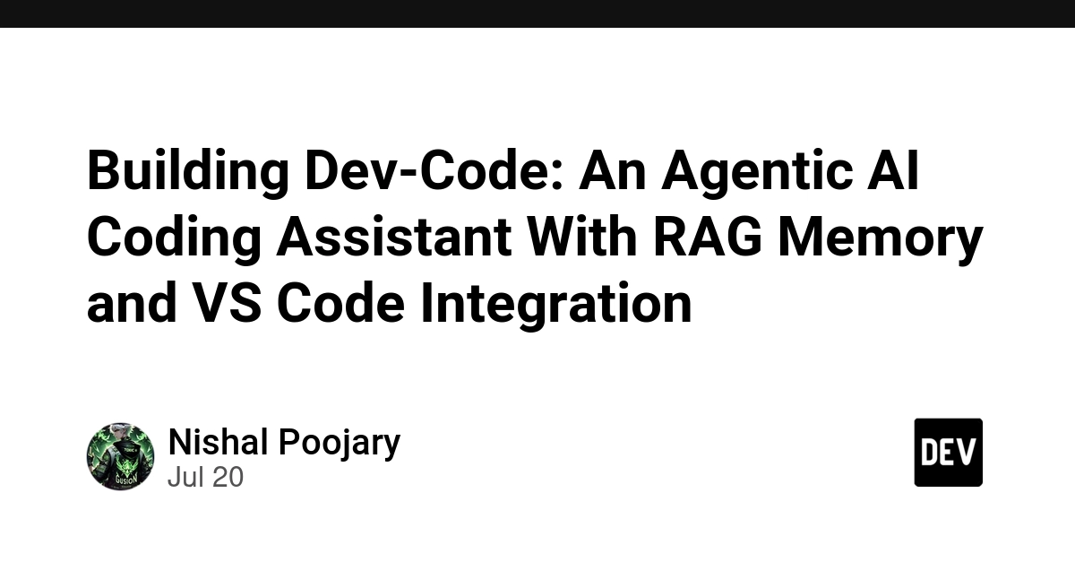 Building Dev-Code: An Agentic AI Coding Assistant With RAG Memory and VS Code Integration